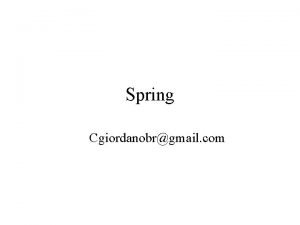 Spring Cgiordanobrgmail com O que Spring Spring um