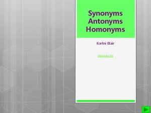 Synonyms Antonyms Homonyms Kortni Blair resources ODE standards