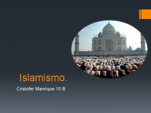 Islamismo Cristofer Manrique 10 B Qu es islamismo