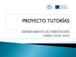 PROYECTO TUTORAS DEPARTAMENTO DE ORIENTACIN CURSO 2018 2019