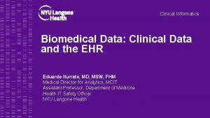 Clinical Informatics Biomedical Data Clinical Data and the