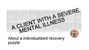 About a individualized recovery puzzle Traditional approaches Professional