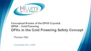 Conceptual Review of the DFHX Cryostat WP 6