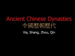Ancient Chinese Dynasties Xia Shang Zhou Qin The