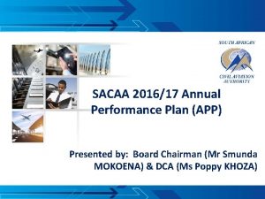 SACAA 201617 Annual Performance Plan APP Presented by