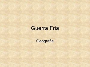 Guerra Fria Geografia Regionalizao Regionalizar consiste em identificar