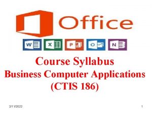 Course Syllabus Business Computer Applications CTIS 186 2112022