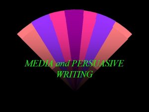 MEDIA and PERSUASIVE WRITING Defining media Traditional definition