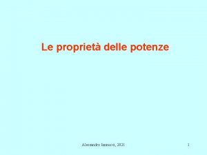 Le propriet delle potenze Alessandro Iannucci 2021 1