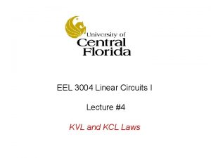 EEL 3004 Linear Circuits I Lecture 4 KVL