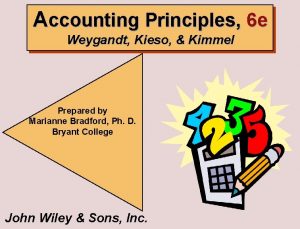 Accounting Principles 6 e Weygandt Kieso Kimmel Prepared