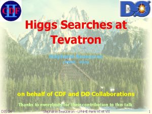 Higgs Searches at Tevatron Stphanie Beauceron LPNHE Paris