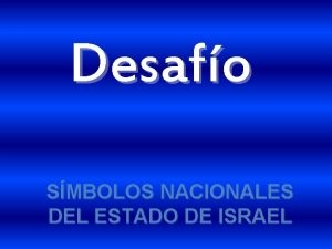 Desafo SMBOLOS NACIONALES DEL ESTADO DE ISRAEL Escudo