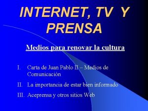 INTERNET TV Y PRENSA Medios para renovar la