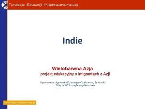 Indie Wielobarwna Azja projekt edukacyjny o imigrantach z