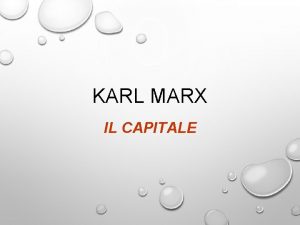 KARL MARX IL CAPITALE IL CAPITALE MARX ESAMINA