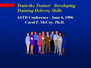 Trainthe Trainer Developing Training Delivery Skills ASTD Conference