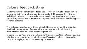 Cultural feedback styles Students yarn for constructive feedback