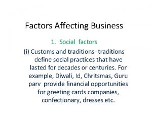 Factors Affecting Business 1 Social factors i Customs