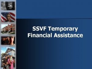 SSVF Temporary Financial Assistance Temporary Financial Assistance Types