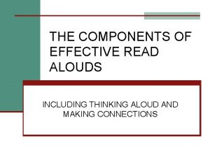 THE COMPONENTS OF EFFECTIVE READ ALOUDS INCLUDING THINKING