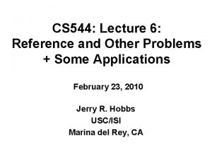 CS 544 Lecture 6 Reference and Other Problems