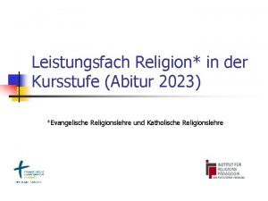 Leistungsfach Religion in der Kursstufe Abitur 2023 Evangelische