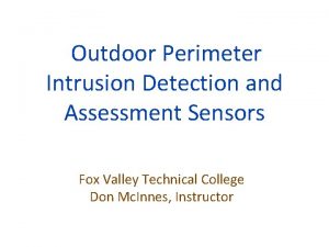 Outdoor Perimeter Intrusion Detection and Assessment Sensors Fox