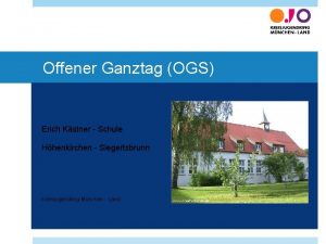 Offener Ganztag OGS Erich Kstner Schule Hhenkirchen Siegertsbrunn