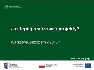 Jak lepiej realizowa projekty Warszawa padziernik 2018 r
