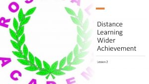 Distance Learning Wider Achievement Lesson 2 Leadership Award