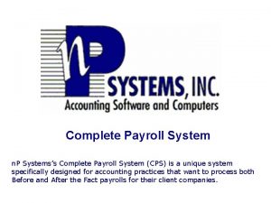 Complete Payroll System n P Systemss Complete Payroll