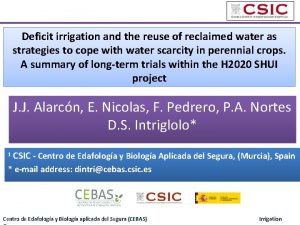 Deficit irrigation and the reuse of reclaimed water