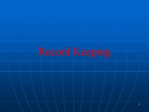 Record Keeping 1 Types of pharmaceutical documentation records