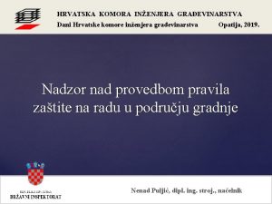 HRVATSKA KOMORA INENJERA GRAEVINARSTVA Dani Hrvatske komore inenjera