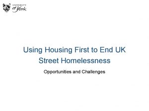 Using Housing First to End UK Street Homelessness