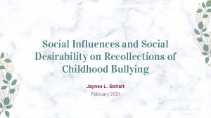 Social Influences and Social Desirability on Recollections of