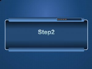 Step 2 Step 2 ASCII Binary Step 2