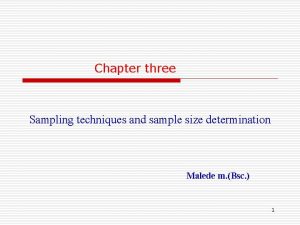 Chapter three Sampling techniques and sample size determination