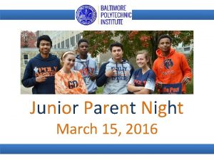 Junior Parent Night March 15 2016 The College