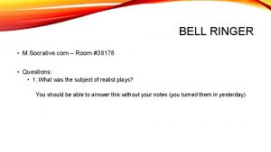 BELL RINGER M Socrative com Room 38178 Questions
