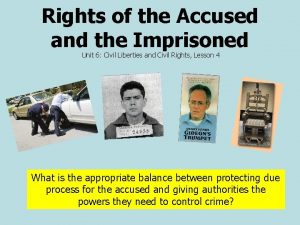 Rights of the Accused and the Imprisoned Unit