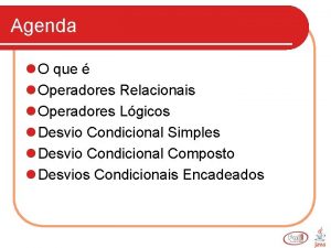 Agenda l O que l Operadores Relacionais l