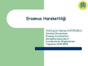 Erasmus Hareketlilii Yrd Do Dr Sevin HATPOLU stanbul