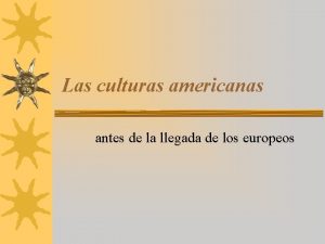 Las culturas americanas antes de la llegada de