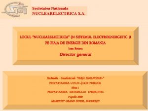 Societatea Nationala NUCLEARELECTRICA S A LOCUL NUCLEARELECTRICA N