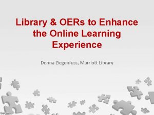 Library OERs to Enhance the Online Learning Experience