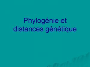 Phylognie et distances gntique Historique u Ernst HCKEL