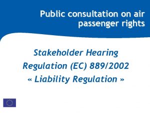 Public consultation on air passenger rights Stakeholder Hearing