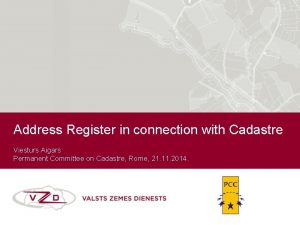 Address Register in connection with Cadastre Viesturs Aigars